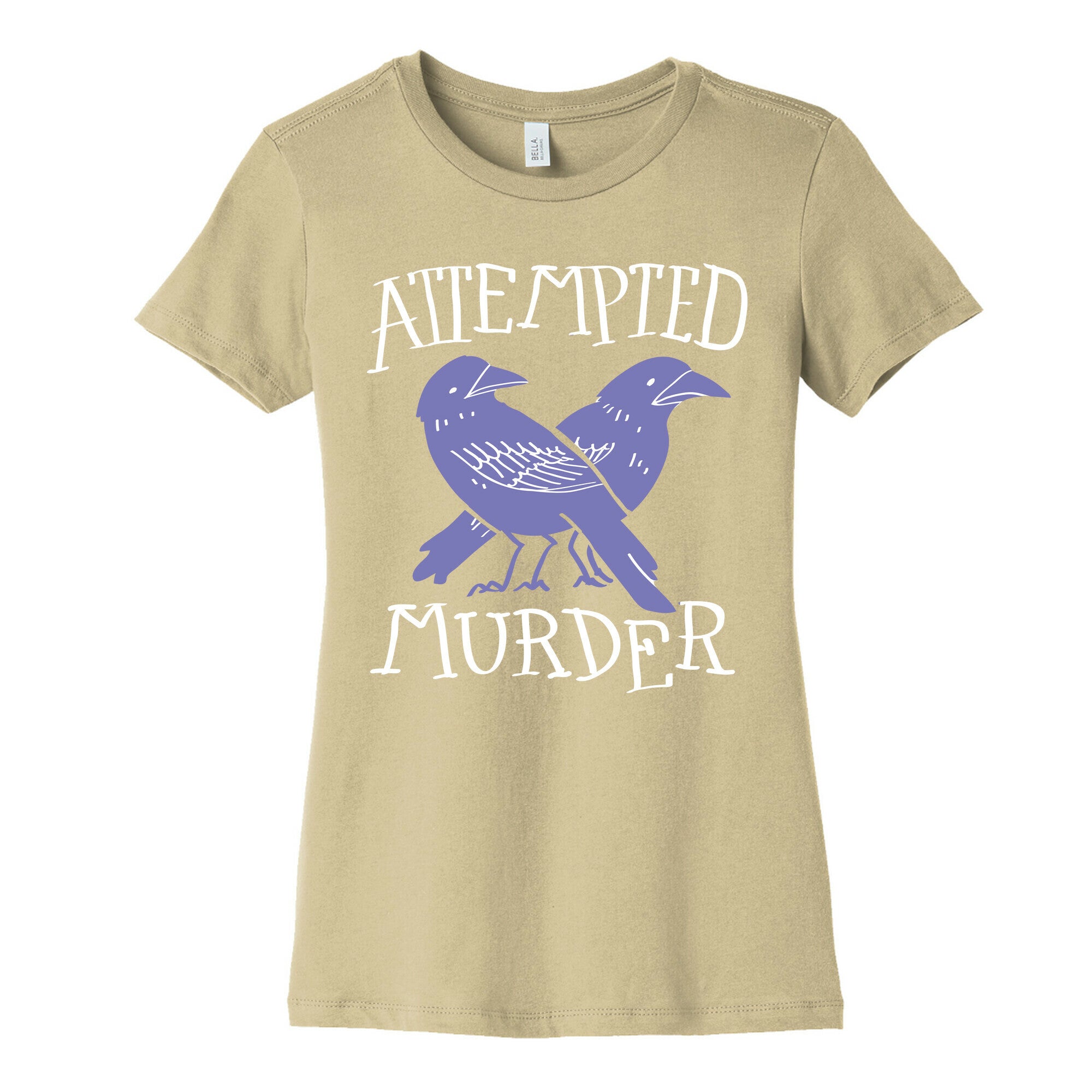 Attempted Murder Women's Cotton Tee